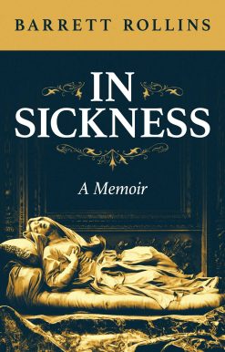 In Sickness: A Memoir