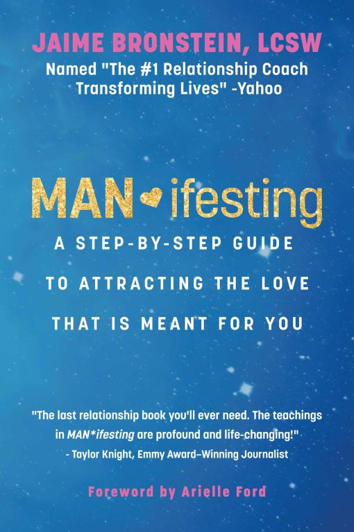 MAN*ifesting: A Step-by-Step Guide to Attracting the Love That Is Meant for You