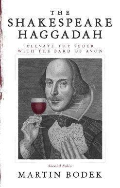 The Shakespeare Haggadah: Elevate Thy Seder with the Bard of Avon (Second Folio)