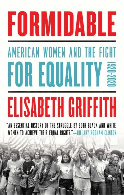 Formidable: American Women and the Fight for Equality: 1920-2020