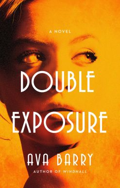 Double Exposure: A Novel