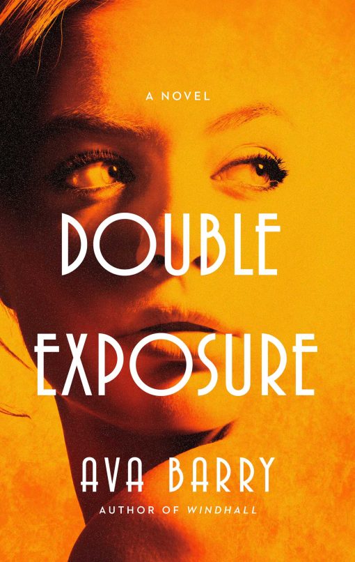 Double Exposure: A Novel