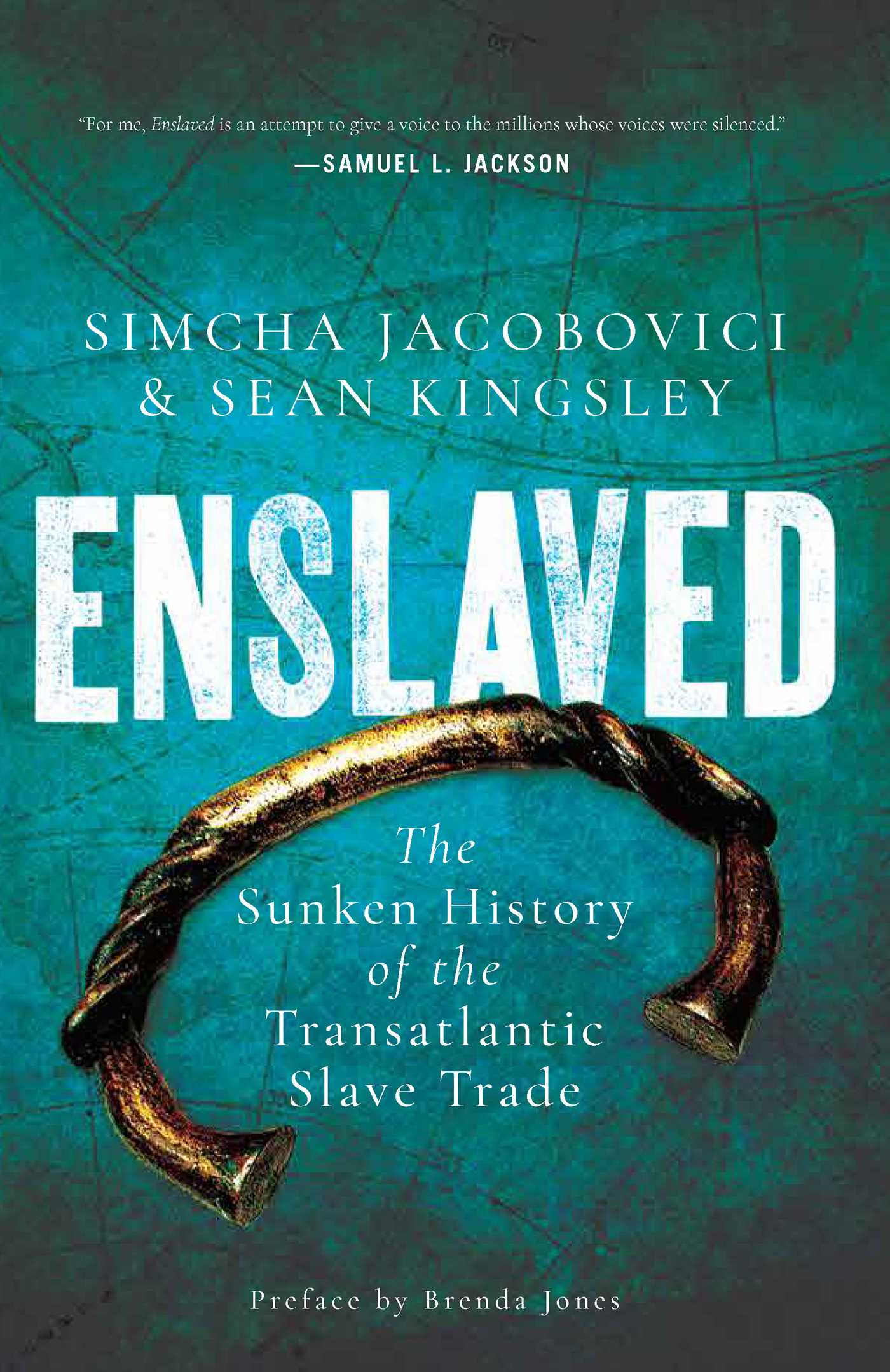 Enslaved: The Sunken History of the Transatlantic Slave Trade 1 Enslaved: The Sunken History of the Transatlantic Slave Trade