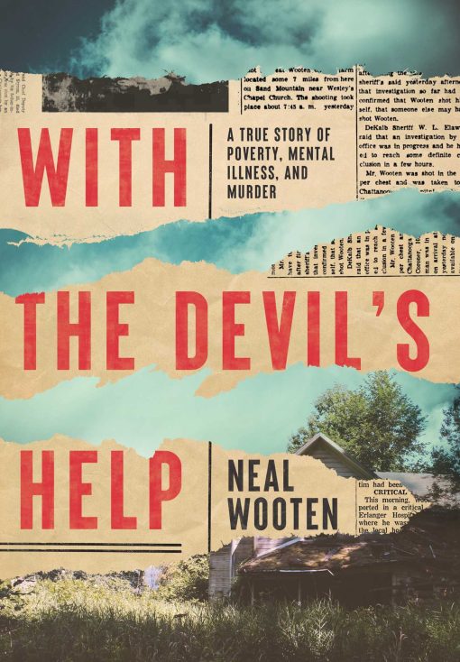 With the Devil's Help: A True Story of Poverty, Mental Illness, and Murder