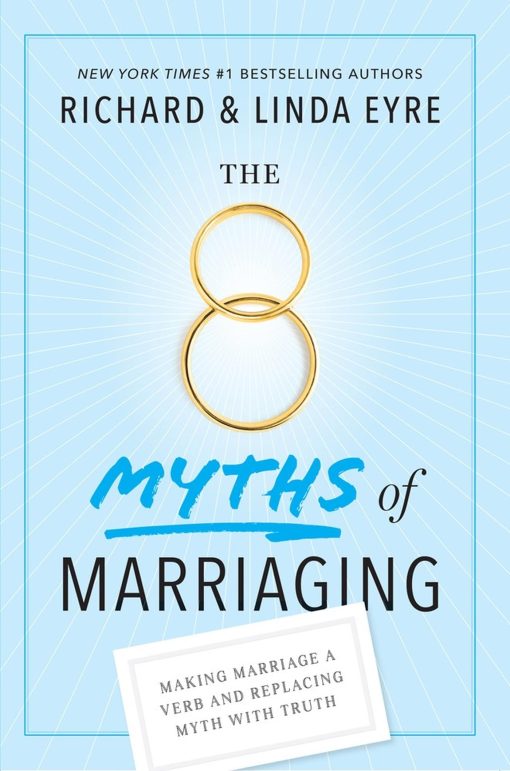 8 Myths of Marriaging: Making Marriage a Verb and Replacing Myth with Truth