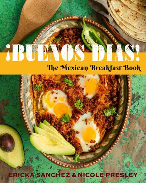 Â¡Buenos DÃ­as!: The Mexican Breakfast Book