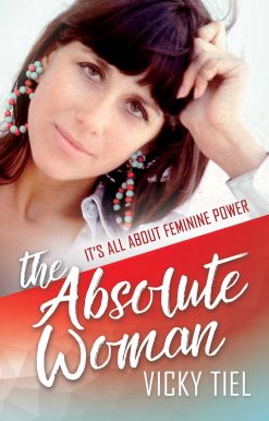 The Absolute Woman: It's All About Feminine Power