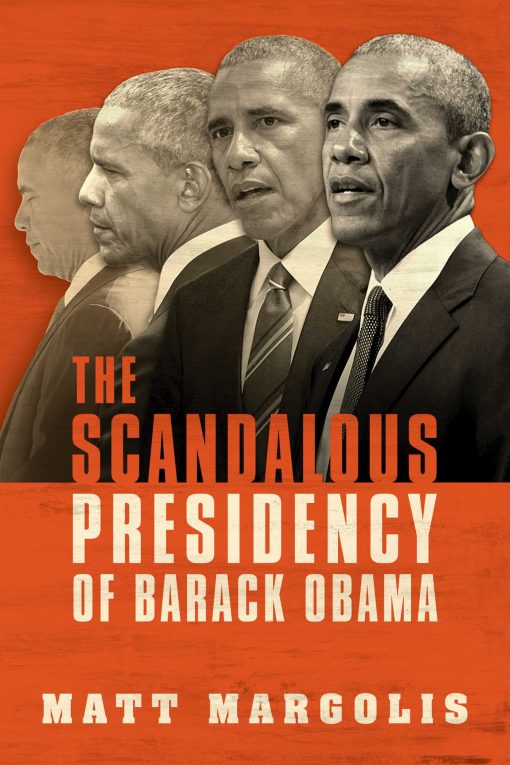 The Scandalous Presidency of Barack Obama