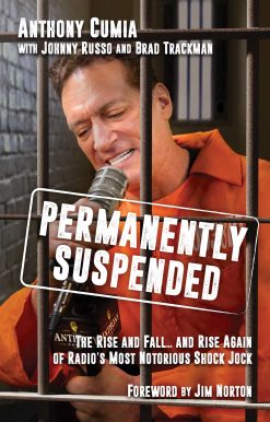 Permanently Suspended: The Rise and Fall... and Rise Again of Radio's Most Notorious Shock Jock