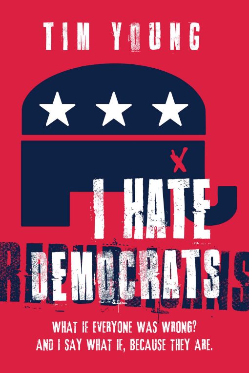 I Hate Democrats / I Hate Republicans