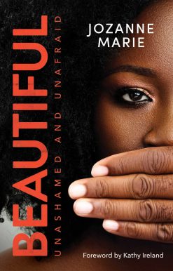 Beautiful: Unashamed and Unafraid