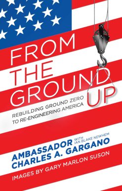 From the Ground Up: Rebuilding Ground Zero to Re-engineering America