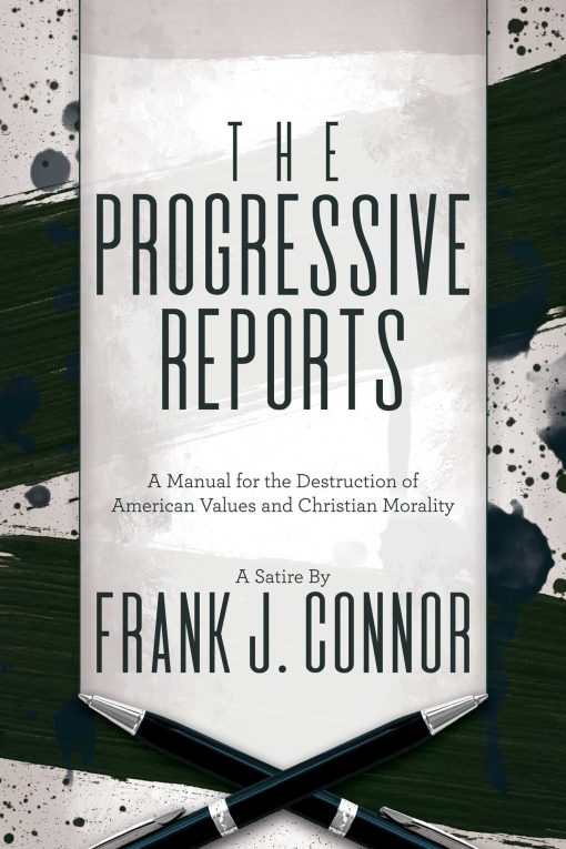 The Progressive Reports: A Manual for the Destruction of American Values and Christian Morality