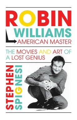 Robin Williams, American Master: The Movies and Art of a Lost Genius