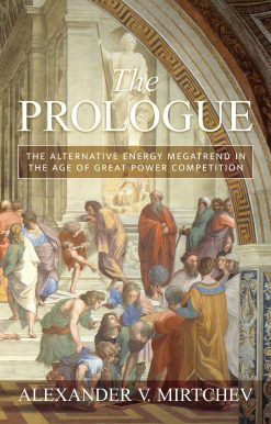 The Prologue:  The Alternative Energy Megatrend in the Age of Great Power Competition