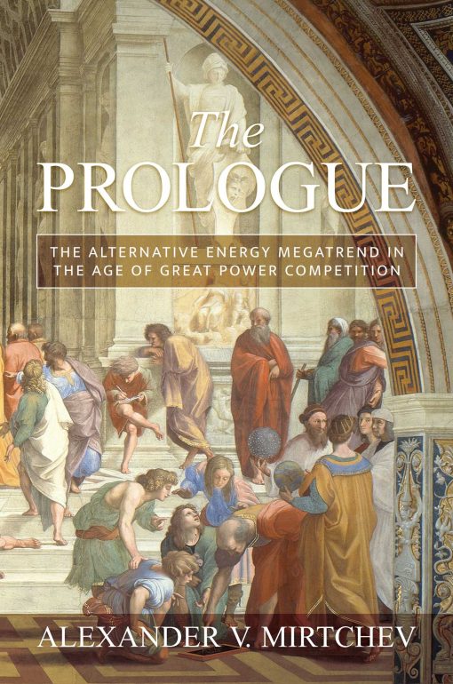 The Prologue:  The Alternative Energy Megatrend in the Age of Great Power Competition