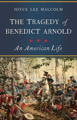 The Tragedy of Benedict Arnold