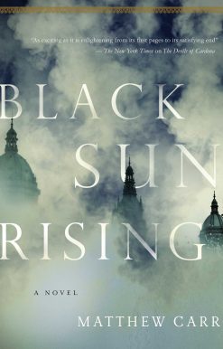 Black Sun Rising: A Novel