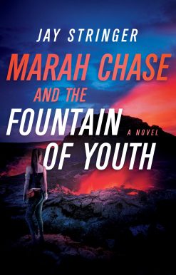 Marah Chase and the Fountain of Youth: A Novel
