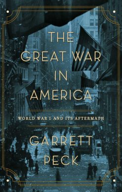 The Great War in America: World War I and Its Aftermath