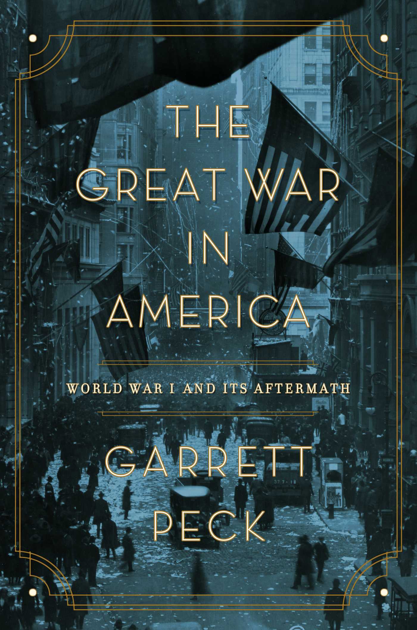 The Great War in America: World War I and Its Aftermath 1 The Great War in America: World War I and Its Aftermath