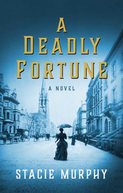 A Deadly Fortune: A Novel