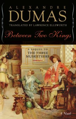 Between Two Kings: A Sequel to The Three Musketeers
