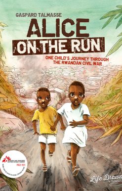 Alice on the Run: One Child's Journey Through the Rwandan Civil War