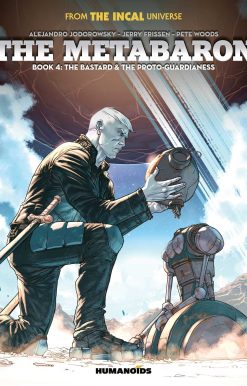 The Metabaron Book 4: The Bastard and the Proto-Guardianess