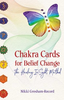 Chakra Cards for Belief Change: The Healing InSight Method