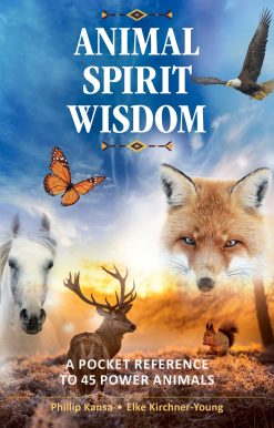 Animal Spirit Wisdom: A Pocket Reference to 45 Power Animals