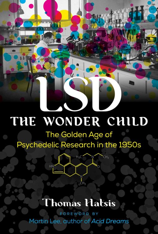 LSD   The Wonder Child: The Golden Age of Psychedelic Research in the 1950s