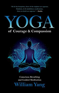 Yoga of Courage and Compassion: Conscious Breathing and Guided Meditation