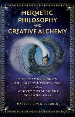 Hermetic Philosophy and Creative Alchemy: The Emerald Tablet, the Corpus Hermeticum, and the Journey through the Seven Spheres