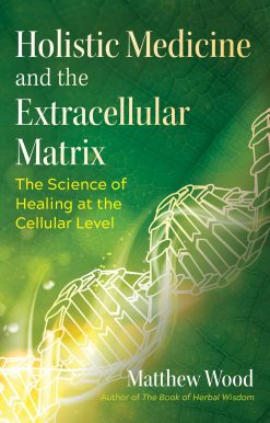 Holistic Medicine and the Extracellular Matrix: The Science of Healing at the Cellular Level