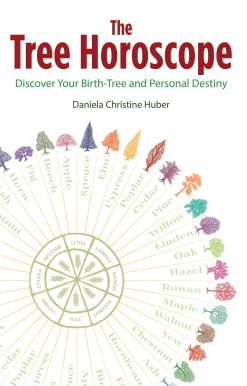The Tree Horoscope: Discover Your Birth-Tree and Personal Destiny
