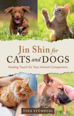 Jin Shin for Cats and Dogs: Healing Touch for Your Animal Companions