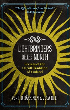 Lightbringers of the North: Secrets of the Occult Tradition of Finland