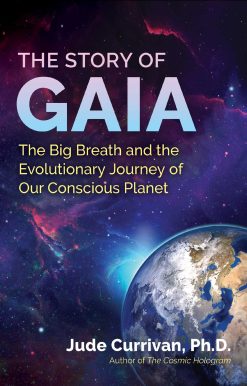 The Story of Gaia: The Big Breath and the Evolutionary Journey of Our Conscious Planet