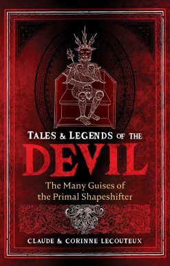 Tales and Legends of the Devil: The Many Guises of the Primal Shapeshifter