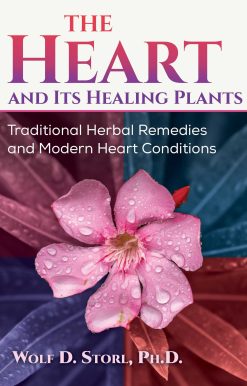 The Heart and Its Healing Plants: Traditional Herbal Remedies and Modern Heart Conditions