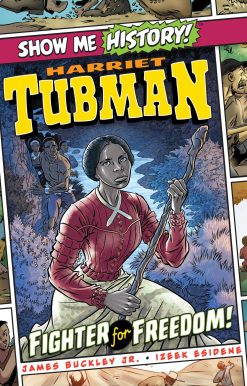 Harriet Tubman: Fighter for Freedom!
