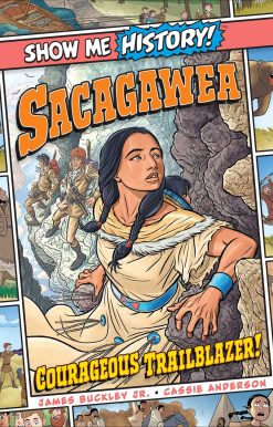Sacagawea: Courageous Trailblazer!