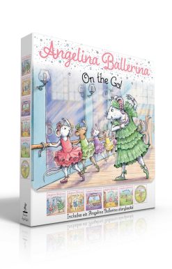 Angelina Ballerina On the Go! (Boxed Set): Angelina Ballerina at Ballet School; Angelina Ballerina Dresses Up; Big Dreams!; Center Stage; Family Fun Day; Meet Angelina Ballerina