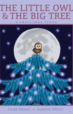 The Little Owl & the Big Tree: A Christmas Story