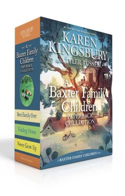 A Baxter Family Children Paperback Collection (Boxed Set): Best Family Ever; Finding Home; Never Grow Up