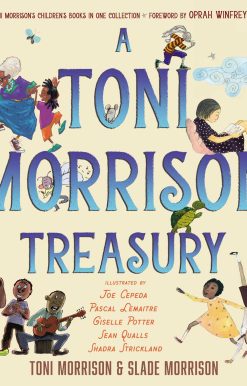 A Toni Morrison Treasury: The Big Box; The Ant or the Grasshopper?; The Lion or the Mouse?; Poppy or the Snake?; Peeny Butter Fudge; The Tortoise or the Hare; Little Cloud and Lady Wind; Please, Louise
