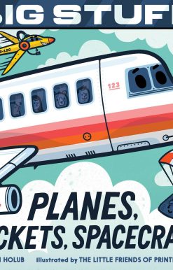 Big Stuff Planes, Rockets, Spacecraft!