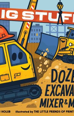 Big Stuff Dozer, Excavator, Mixer & More!