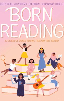 Born Reading: 20 Stories of Women Reading Their Way into History